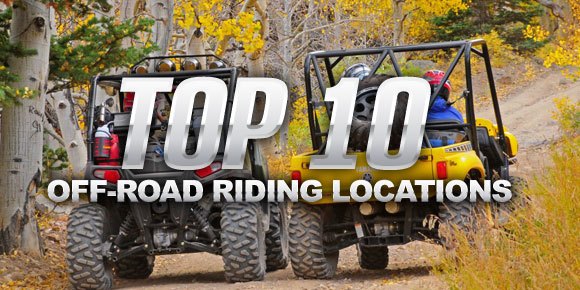top 10 off road riding locations, Top 10 Off Road Riding Locations