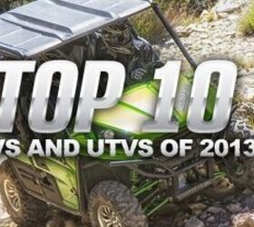 top 10 atvs and utvs of 2013, Top 10 ATVs and UTVs of 2013