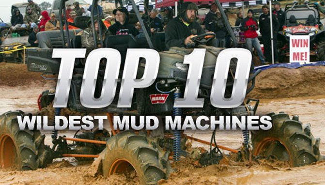 Top 10 Wildest Mud Machines