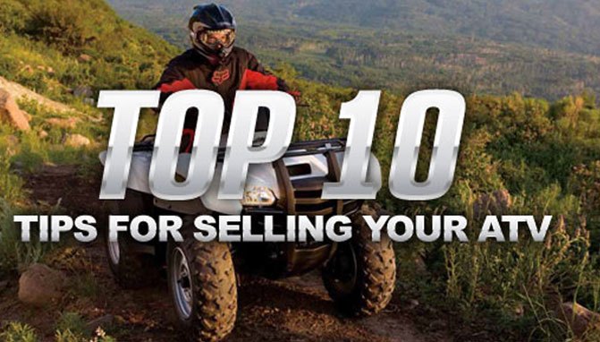top 10 tips for selling your atv
