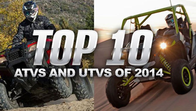 top 10 atvs and utvs of 2014