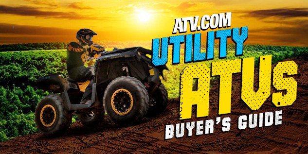 2015 utility atvs buyer s guide, 2015 Utility ATVs Buyer s Guide