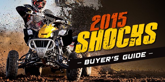 2015 atv and utv shocks buyer s guide