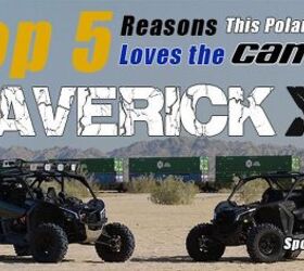 5 reasons why this polaris owner loves the can am maverick x3 video