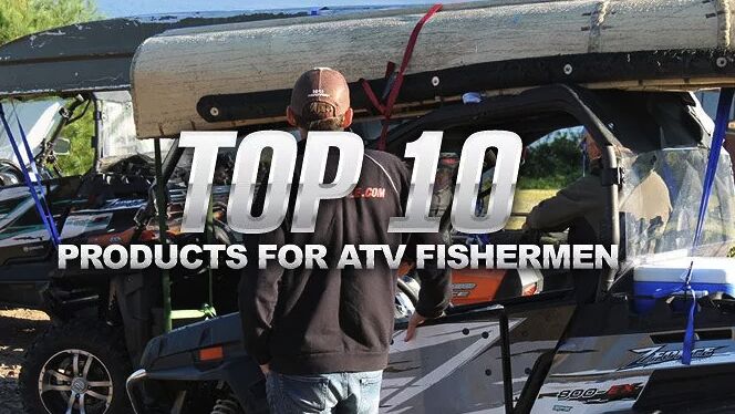top 10 products for atv fishermen, Top 10 Products For ATV Fishermen